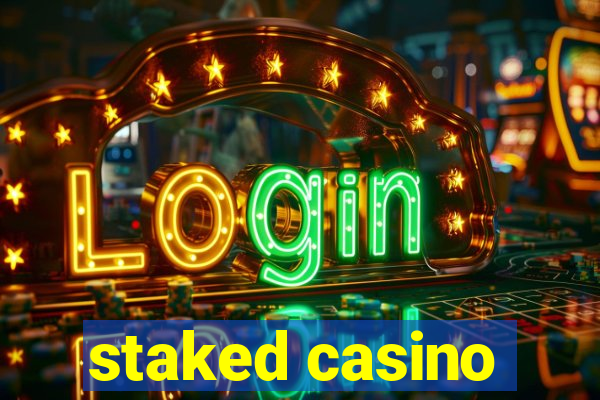 staked casino