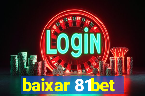 baixar 81bet