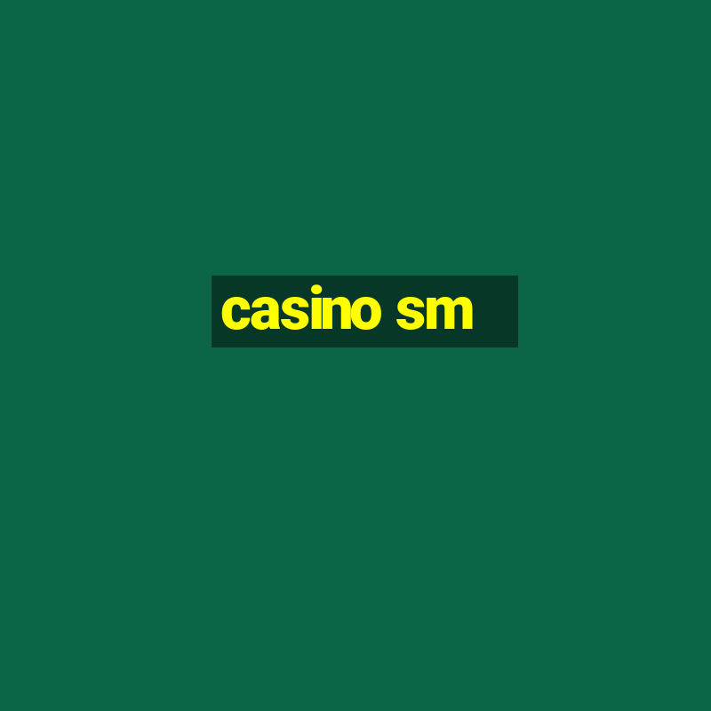 casino sm