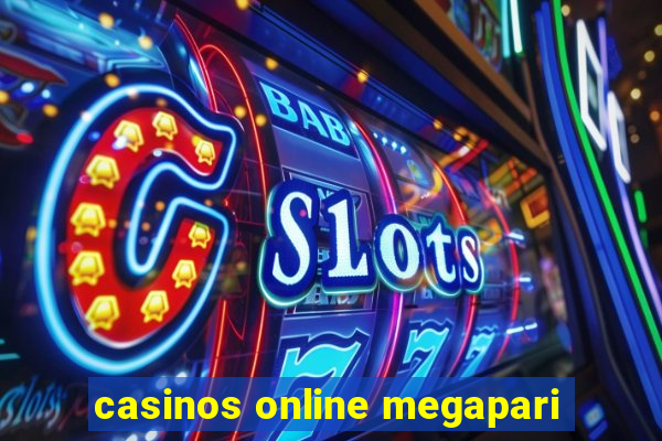 casinos online megapari