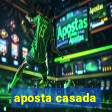 aposta casada