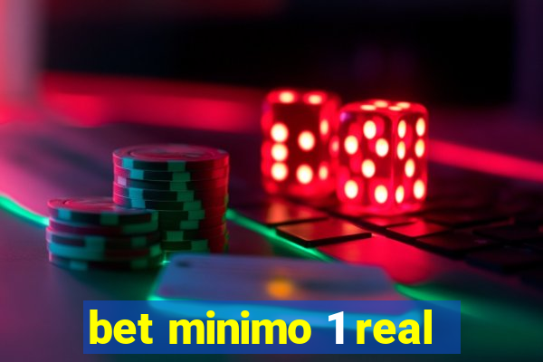 bet minimo 1 real