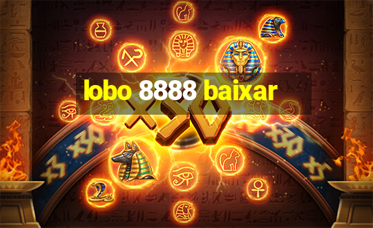 lobo 8888 baixar