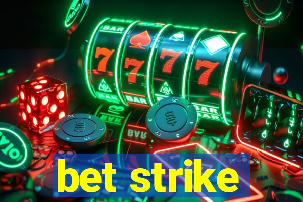 bet strike