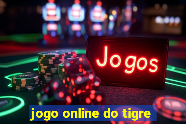 jogo online do tigre