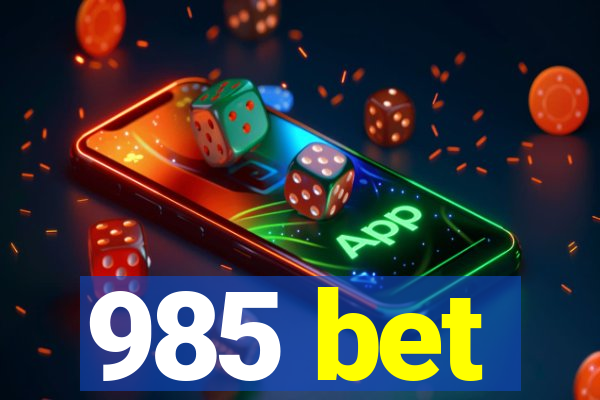 985 bet