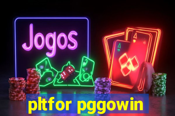 pltfor pggowin