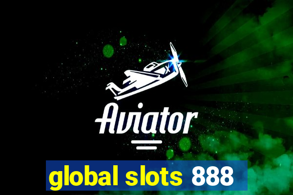 global slots 888