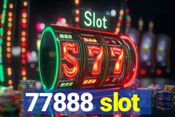 77888 slot