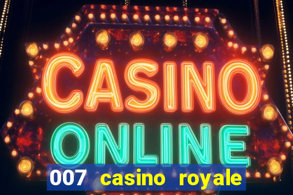 007 casino royale dublado e legendado