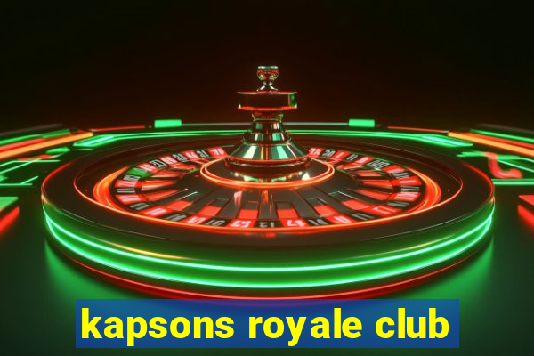 kapsons royale club