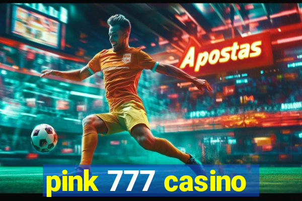 pink 777 casino