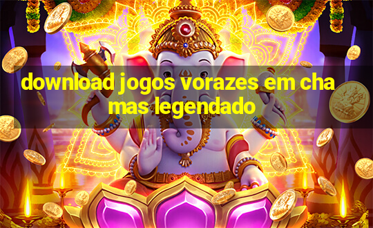 download jogos vorazes em chamas legendado