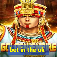 bet in the uk