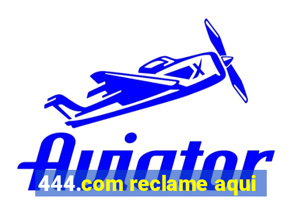 444.com reclame aqui