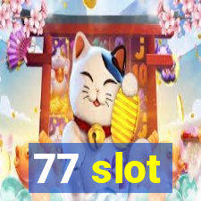 77 slot