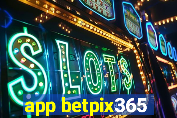 app betpix365