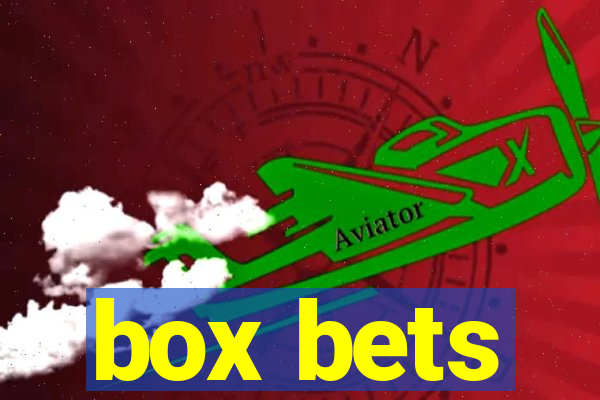 box bets