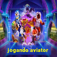 jogando aviator