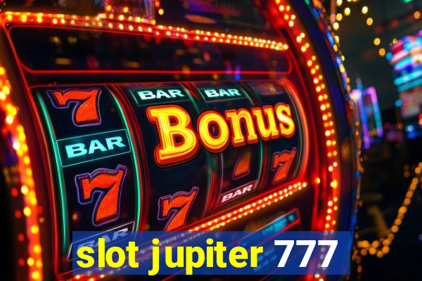 slot jupiter 777