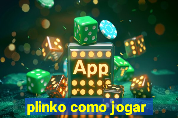 plinko como jogar