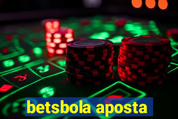 betsbola aposta