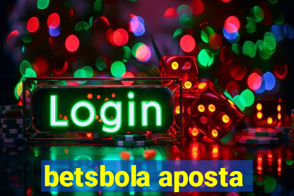 betsbola aposta