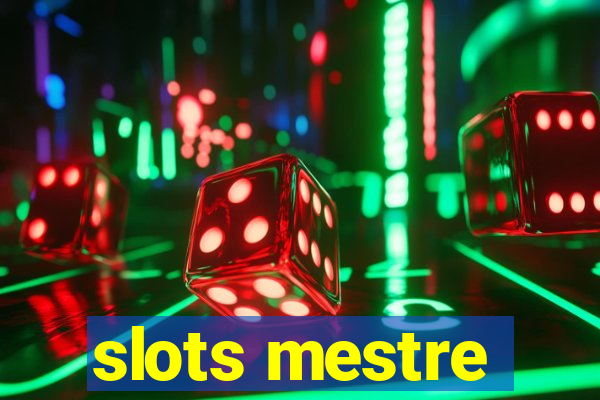 slots mestre