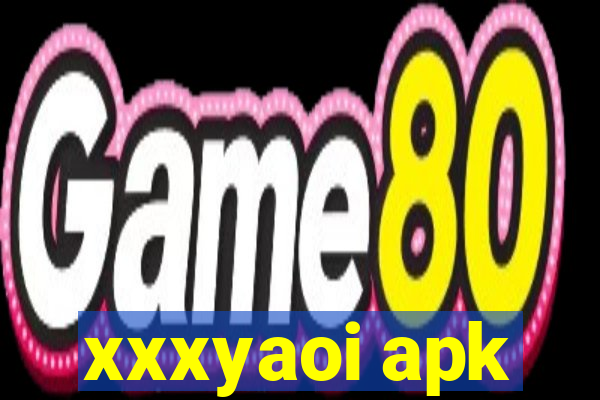 xxxyaoi apk