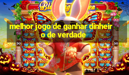 melhor jogo de ganhar dinheiro de verdade