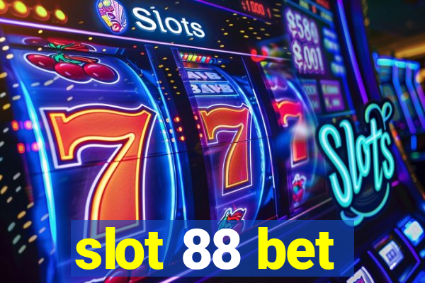 slot 88 bet