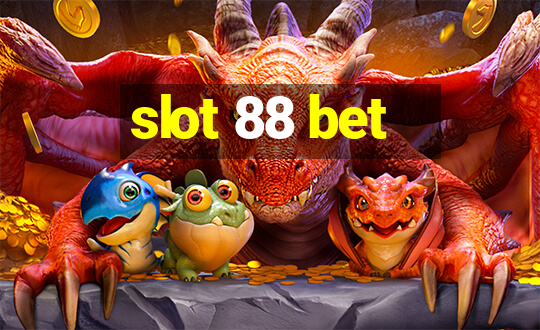 slot 88 bet