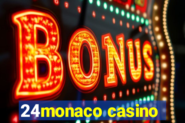 24monaco casino