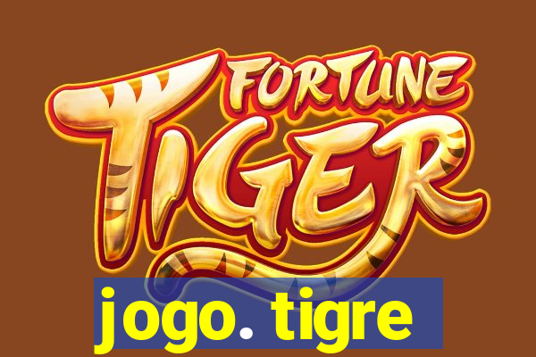 jogo. tigre