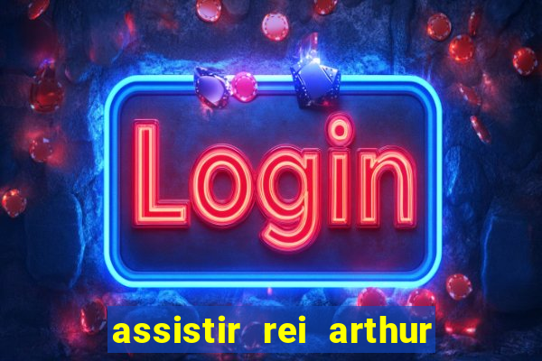 assistir rei arthur 2004 topflix