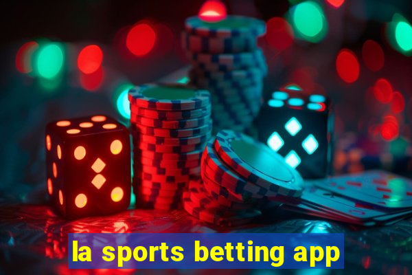 la sports betting app