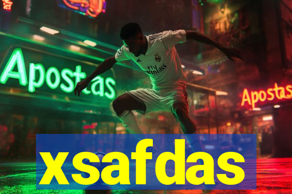 xsafdas