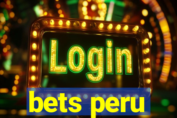 bets peru