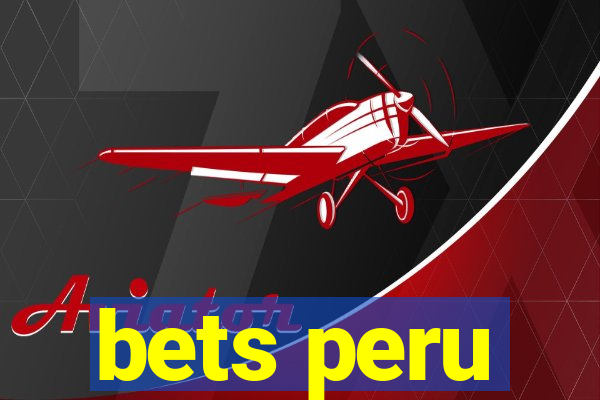 bets peru