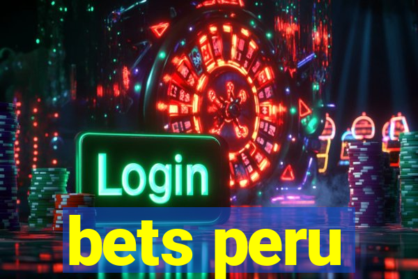 bets peru