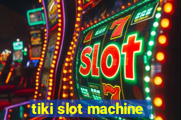 tiki slot machine