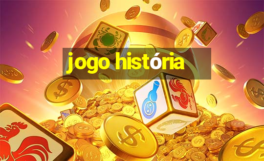 jogo história