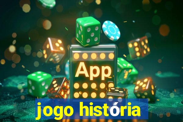 jogo história