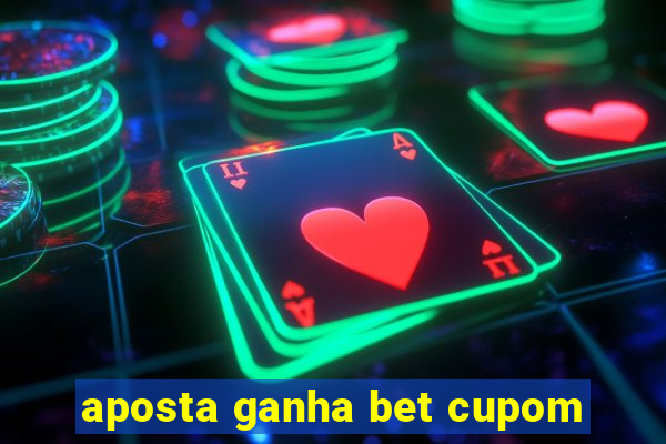 aposta ganha bet cupom