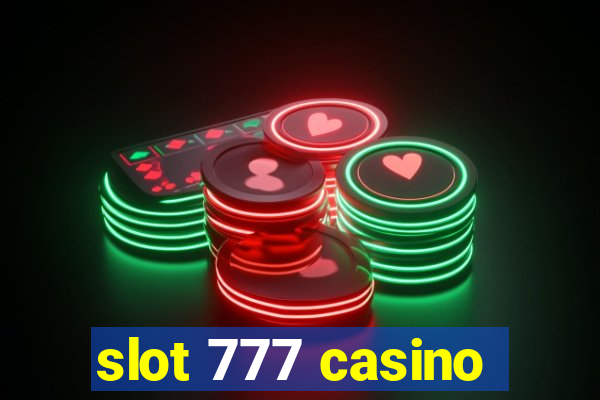 slot 777 casino