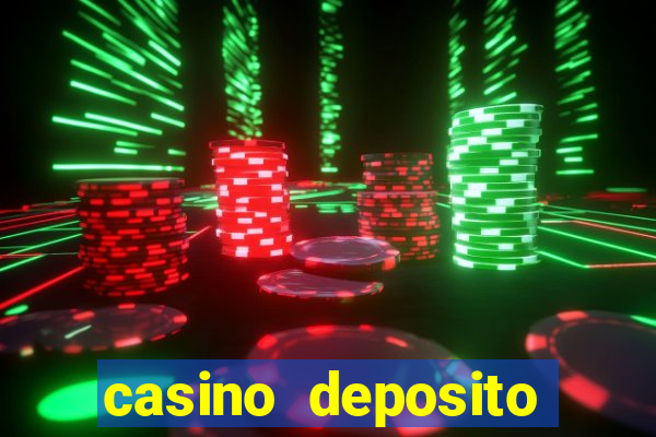 casino deposito minimo 10 reais