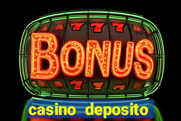 casino deposito minimo 10 reais