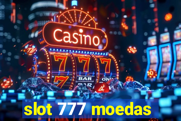 slot 777 moedas