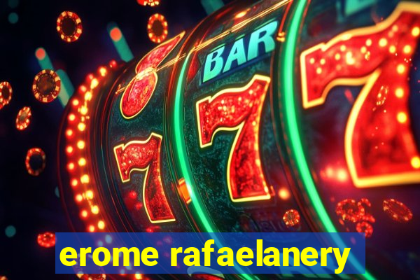 erome rafaelanery