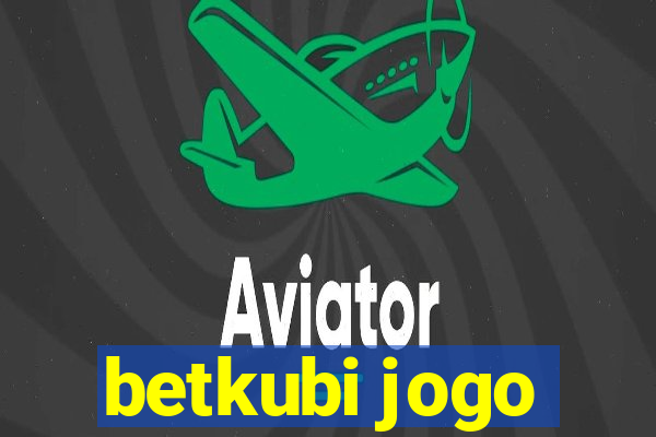 betkubi jogo